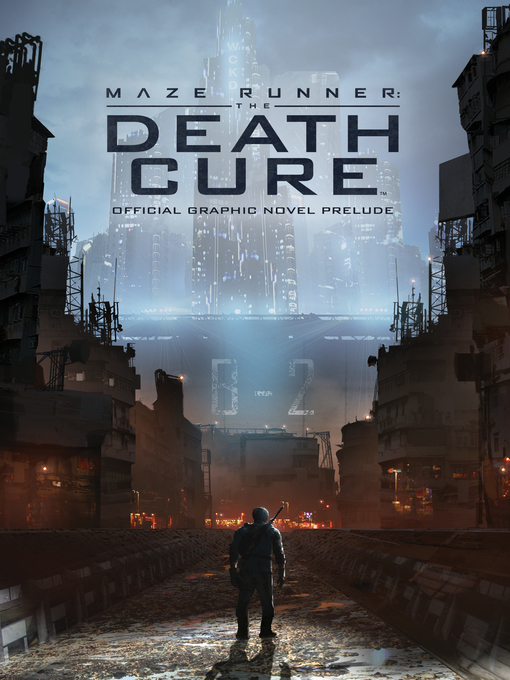 Title details for The Death Cure Official Graphic Novel Prelude by Jackson Lanzing - Wait list